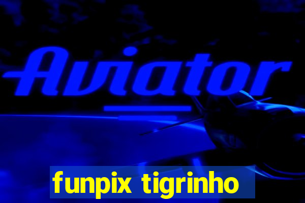 funpix tigrinho